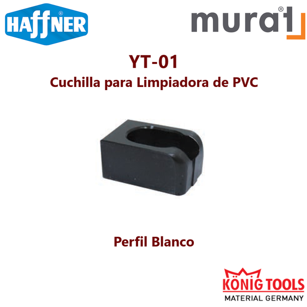 YT-01 Cuchilla para Limpiadora de PVC para Murat Maquinaria y Haffner Maquinaria - Konig Tools España