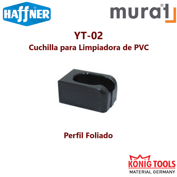 YT-02 Cuchilla para Limpiadora de PVC para Murat Maquinaria y Haffner Maquinaria - Konig Tools España